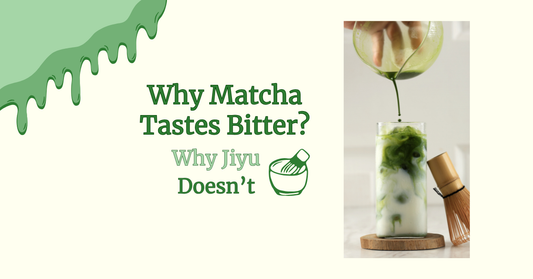Why Matcha Tastes Bitter (And Why Jiyu Doesn’t)